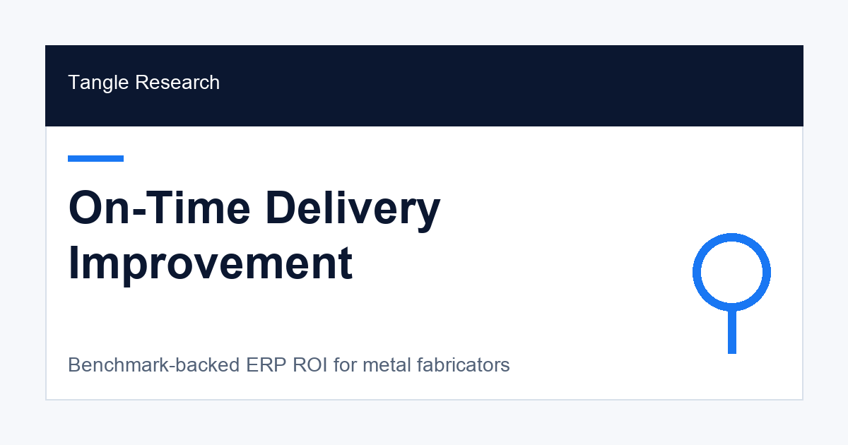 On-Time Delivery in Metal Fabrication: Closing the Gap to Top Quartile research graphic